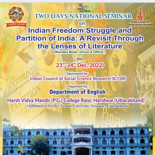 Indian Freedom Struggle and  Partition of India: A Revisit Through  the Lenses of Literature